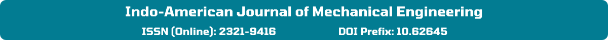 Indo-American Journal of Mechanical Engineering